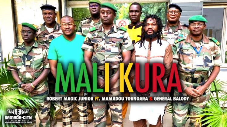 ROBERT MAGIC JUNIOR Feat. MAMADOU TOUNGARA & GÉNÉRAL BALODY - MALI KURA - CHEICK BY