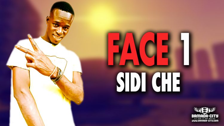 SIDI CHE - FACE 1 - Prod by, WIZ KAFFRI ON THE BEAT