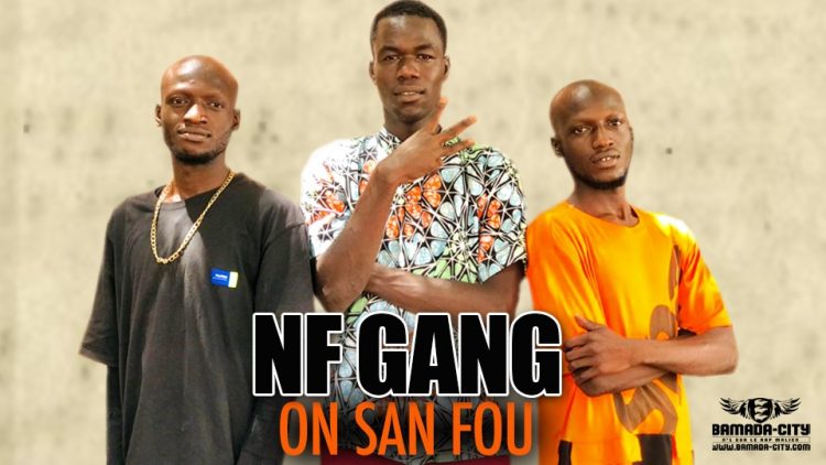 NF GANG - ON SAN FOU - Prod by DJALAFA PROD