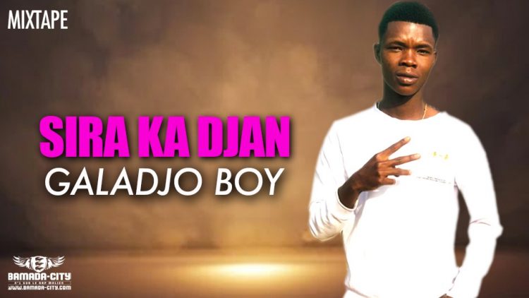 GALADJO BOY - SIRA KA DJAN (Mixtape)