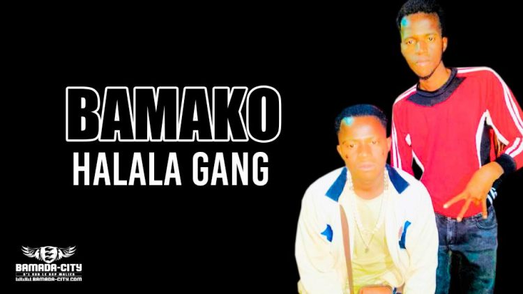 HALALA GANG - BAMAKO - Prod by WIZ KAFFRI ON THE BEAT