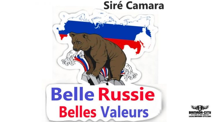 SIRÉ CAMARA - BELLE RUSSIE, BELLES VALEURS - Prod by CHALOUPE & FIRANO STUDIO