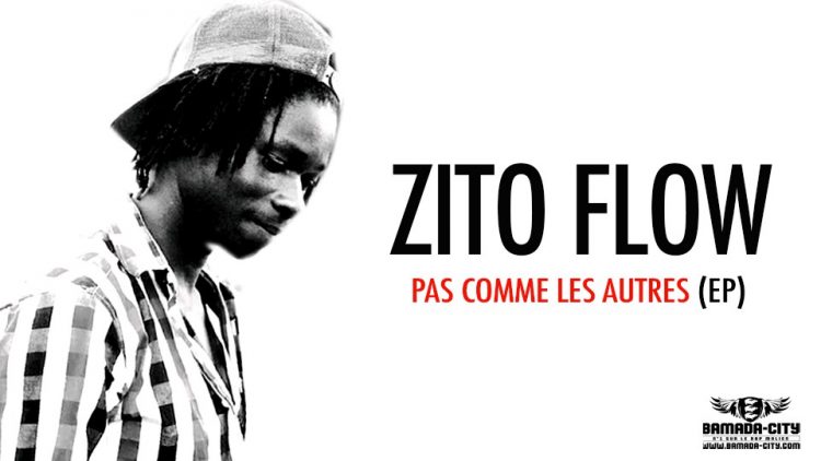 ZITO FLOW - PAS COMME LES AUTRES (EP)