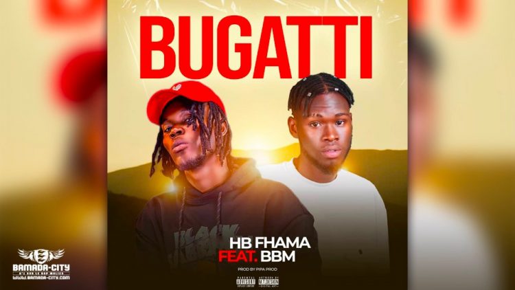 HB FHAMA Feat. BBM - BUGATTI