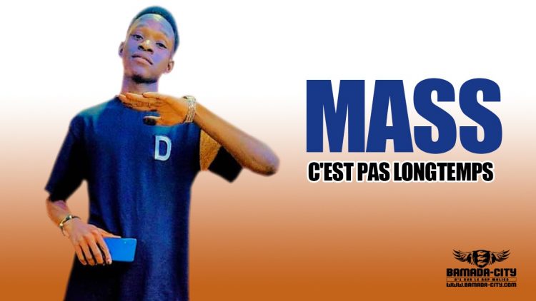 MASS - C'EST PAS LONGTEMPS - Prod by SNACK-BY